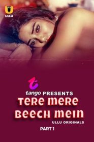 Tere Mere Beech Mein – Part 1 (2025) UllU Original